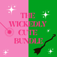 THE WICKEDLY CUTE BUNDLE